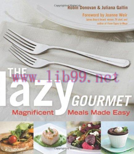 [FOX-Ebook]The Lazy Gourmet: Magnificent Meals Made Easy