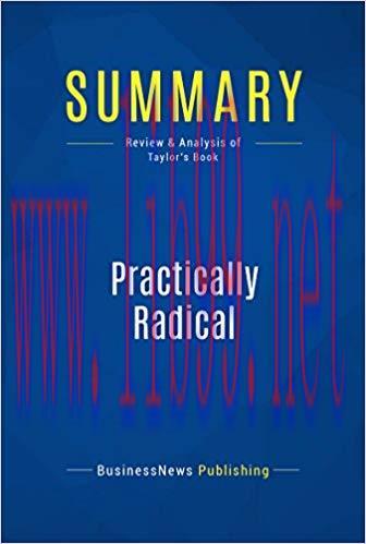 (PDF)Summary: Practically Radical: Review and Analysis of Taylor&rsquo;s Book