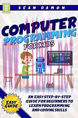 [FOX-Ebook]Computer Programming for Kids : An Easy Step-by-Step Guide For Beginners To Learn Pr...