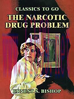 [AME]The Narcotic Drug Problem (EPUB)