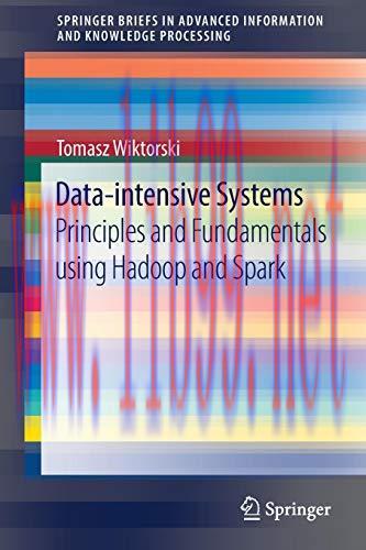 [FOX-Ebook]Data-intensive Systems: Principles and Fundamentals using Hadoop and Spark