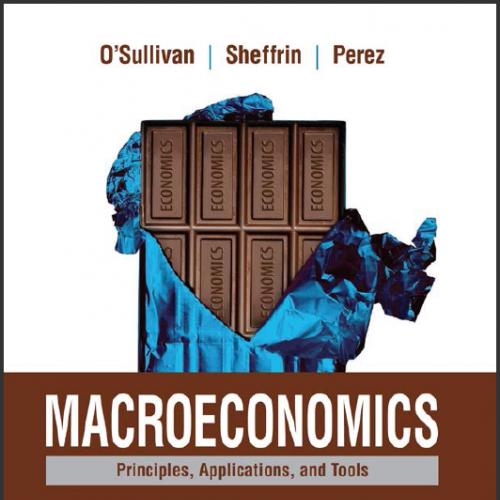 (Solution Manual)Macroeconomics Principles, Applications, and Tools, 9th Edition.zip