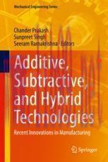 [PDF]Additive, Subtractive, and Hybrid Technologies: Recent Innovations in Manufacturing