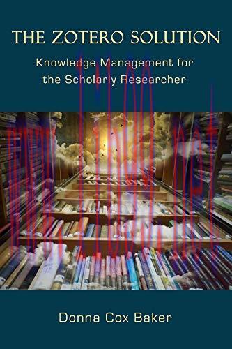 (PDF)The Zotero Solution: Knowledge Management for the Scholarly Researcher