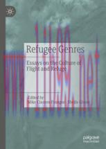 [PDF]Refugee Genres: Essays on the Culture of Flight and Refuge