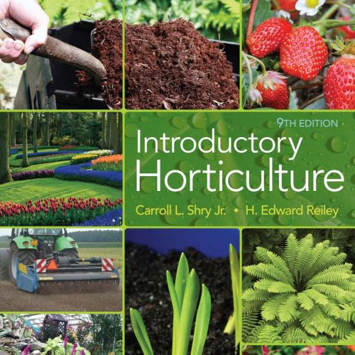 Introductory Horticulture 9th Edition by Carroll Shry