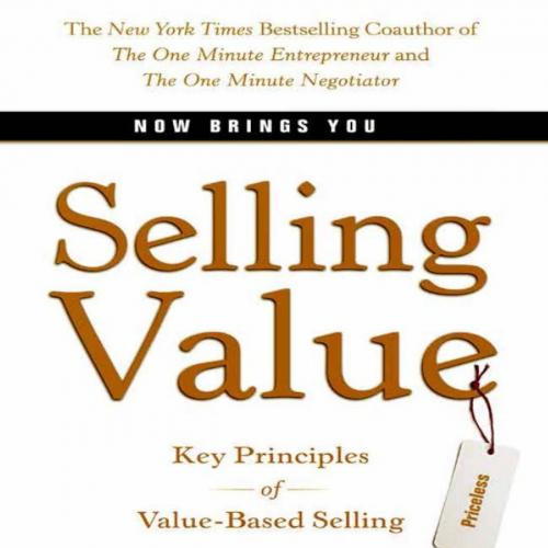 Selling Value_ Key Principles of Value-Based Selling - Don Hutson