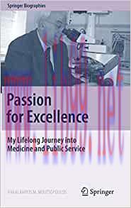 [AME]Passion for Excellence: My Lifelong Journey into Medicine and Public Service (Springer Bio...