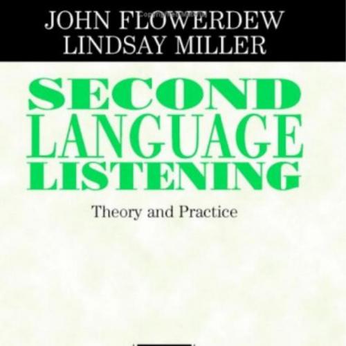 Second Language Listening_ Theory and Practice (Cambridge Language Education)