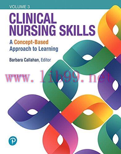 [AME]Clinical Nursing Skills: A Concept-Based Approach, 3rd edition Volume III (Original PDF)