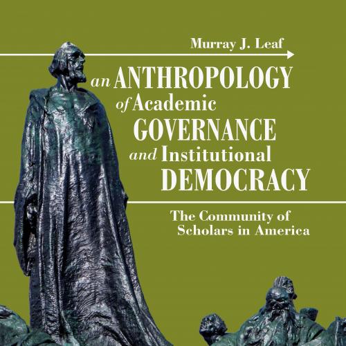An Anthropology of Academic Governance and Institutional Democracy