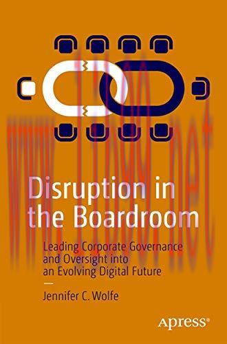[FOX-Ebook]Disruption in the Boardroom: Leading Corporate Governance and Oversight into an Evol...