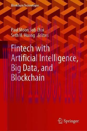 [FOX-Ebook]Fintech with Artificial Intelligence, Big Data, and Blockchain