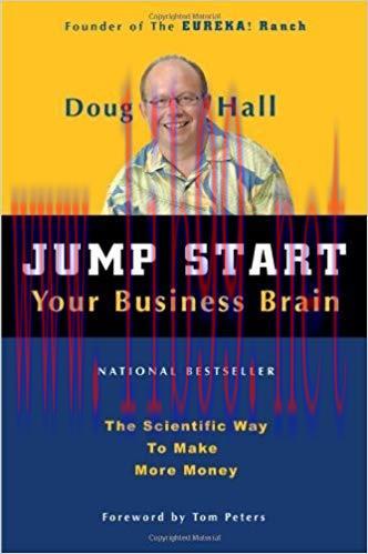 Jump Start Your Business Brain: Scientific Ideas and Advice That Will Immediately Double Your B...