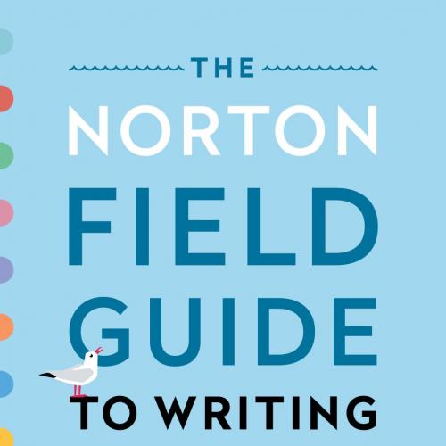 Norton Field Guide to Writing, 5E, The