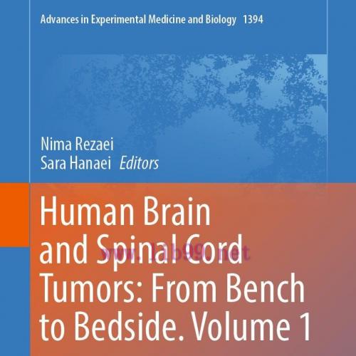[AME]Human Brain and Spinal Cord Tumors: From_ Bench to Bedside. Volume 1 (EPUB)