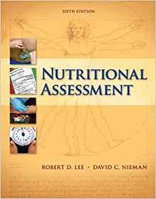 Nutritional Assessment, 6th edition [Robert Lee]