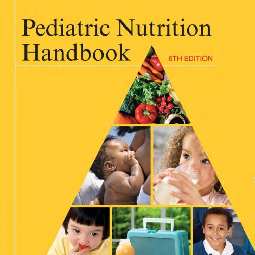 Pediatric nutrition Handbook,6th Edition