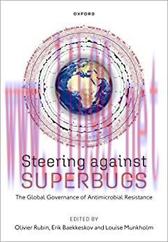 [AME]Steering Against Superbugs: The Global Governance of Antimicrobial Resistance (EPUB)