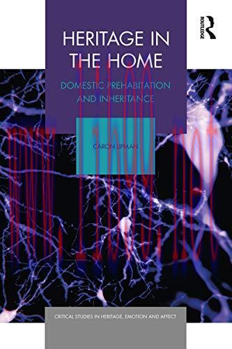 (PDF)Heritage in the Home: Domestic Prehabitation and Inheritance (Critical Studies in Heritage...