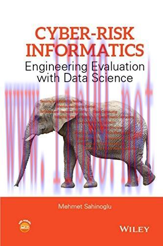 [FOX-Ebook]Cyber-Risk Informatics: Engineering Evaluation with Data Science