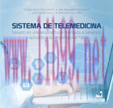 [AME]SISTEMA DE TELEMEDICINA BASADO EN UNA ARQUITECTURA ORIENTADA A SERVICIOS Y APLICADO A LA R...