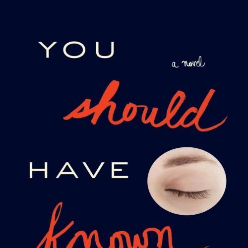 You Should Have Known by Korelitz Jean Hanff