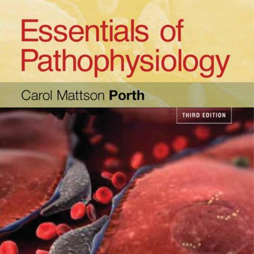 Essentials of Pathophysiology, 3rd THIRD EDITION - Carol Mattson Porth