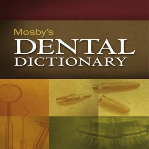 Mosby's Dental Dictionary 3rd Edition