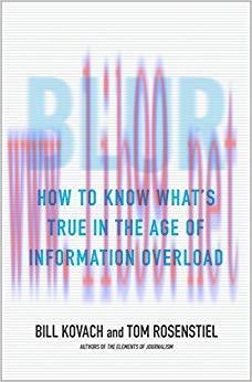 Blur: How to Know What&rsquo;s True in the Age of Information Overload 1st Edition,