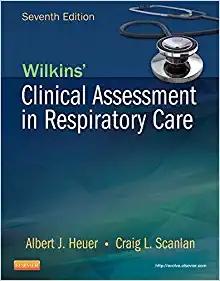 (Test Bank)Wilkins' Clinical Assessment in Respiratory Care, 7th Edition.zip