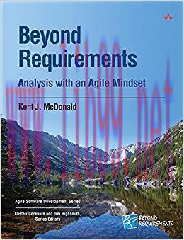 Beyond Requirements: Analysis with an Agile Mindset (Agile Software Development Series) 1st Edi...