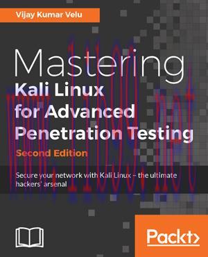 [SAIT-Ebook]Mastering Kali Linux for Advanced Penetration Testing, 2nd Edition