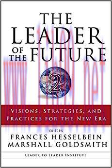 (PDF)The Leader of the Future 2: Visions, Strategies, and Practices for the New Era (J-B Leader...