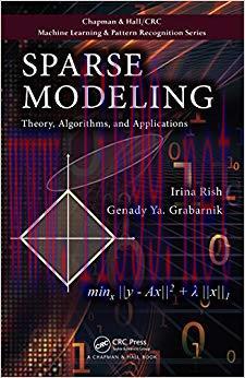 Sparse Modeling: Theory, Algorithms, and Applications (Chapman & Hall/Crc Machine Learning & Pa...