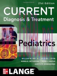 [AME]CURRENT Diagnosis and Treatment Pediatrics, 21st Edition (Original PDF)