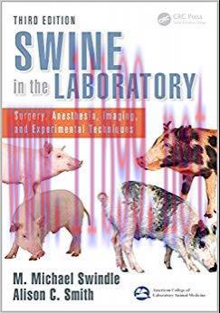 (PDF)Swine in the Laboratory: Surgery, Anesthesia, Imaging, and Experimental Techniques, Third ...