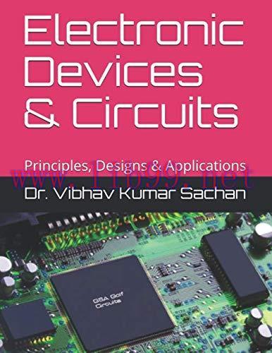 [FOX-Ebook]Electronic Devices & Circuits: Principles, Designs & Applications