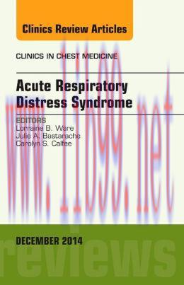 [AME]Acute Respiratory Distress Syndrome, An Issue of Clinics in Chest Medicine (Original PDF)