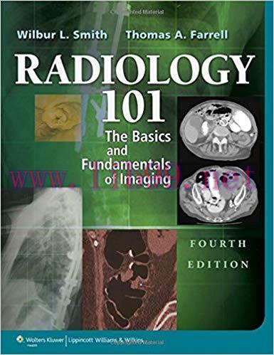 [PDF]Radiology 101 - The Basics and Fundamentals of Imaging, Fourth Edition