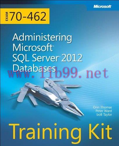 [FOX-Ebook]Training Kit (Exam 70-462): Administering Microsoft SQL Server 2012 Databases