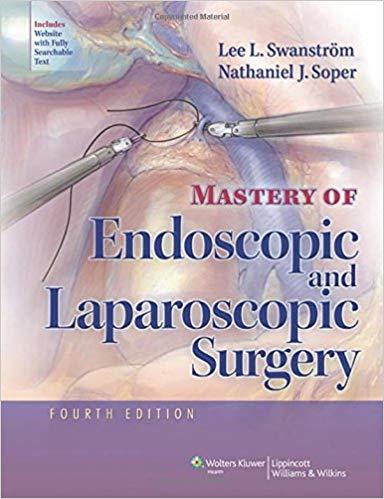 Mastery of Endoscopic and Laparoscopic Surgery, 4th Edition
