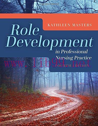 [AME]Role Development In Professional Nursing Practice, 4th Edition