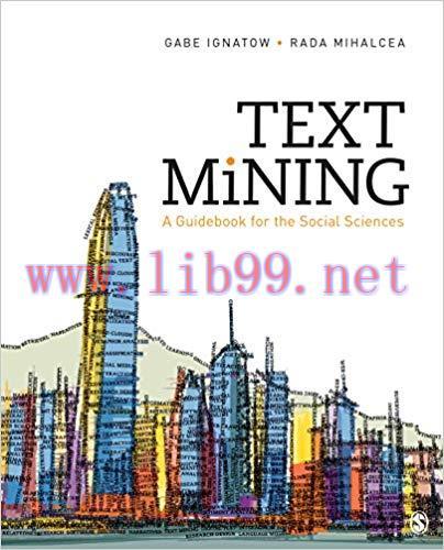 Text Mining: A Guidebook for the Social Sciences 1st Edition,