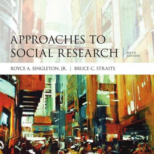 Approaches to Social Research 6th by Royce A. Singleton - Royce A. Singleton, Jr., Bruce C. Str...