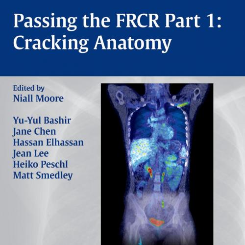 Passing the FRCR Part 1_ Cracking Anatomy
