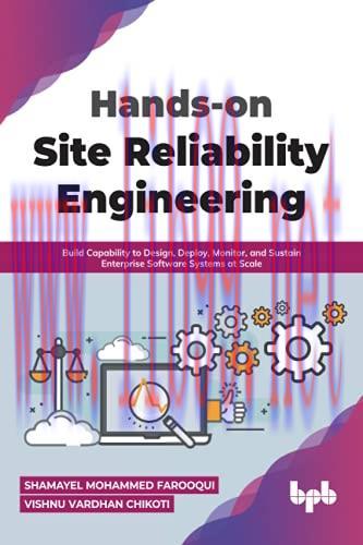 [FOX-Ebook]Hands-on Site Reliability Engineering: Build Capability to Design, Deploy, Monitor, ...