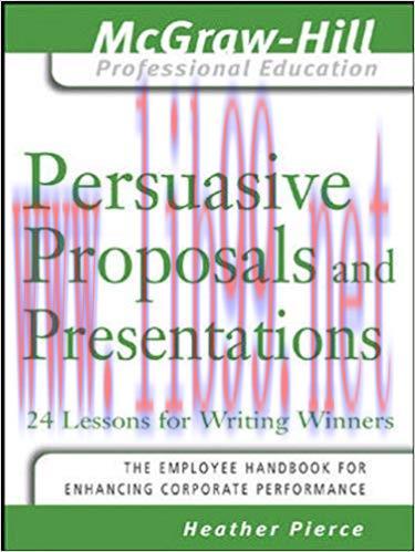 (PDF)Persuasive Proposals and Presentations: 24 Lessons for Writing Winners (The McGraw-Hill Pr...