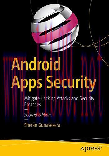 [FOX-Ebook]Android Apps Security: Mitigate Hacking Attacks and Security Breaches, 2nd Edition