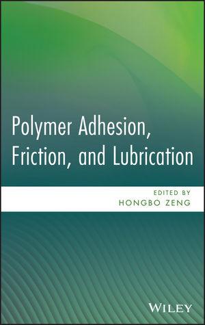 _Polymer Adhesion, Friction, and Lubrication